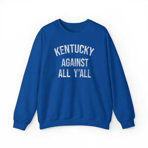 Kentucky Against All Y'all Sweatshirt