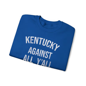 Kentucky Against All Y'all Sweatshirt