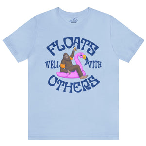 Floats Well With Others Tshirt