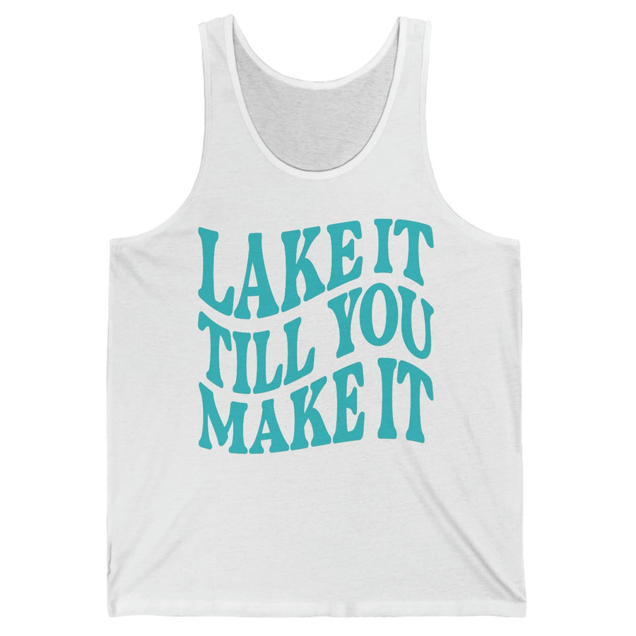 Lake It Till You Make It Tank