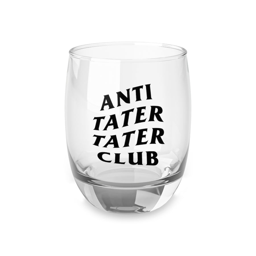 Anti Tater Tater Club Bourbon Glass