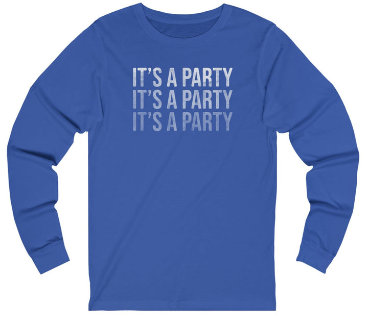 It's A Party Long Sleeve Shirt