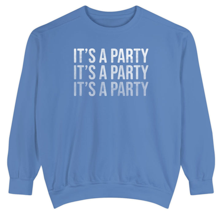 It's A Party Sweatshirt
