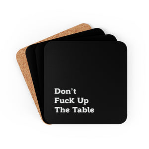 Don't Fuck Up The Table Coasters