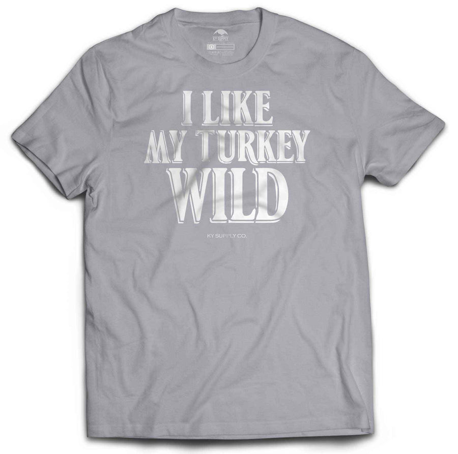 I Like My Turkey Wild Tshirt Grey