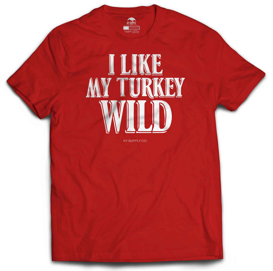 I Like My Turkey Wild Tshirt Red