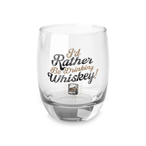I'd Rather Be Drinking Whiskey Glass